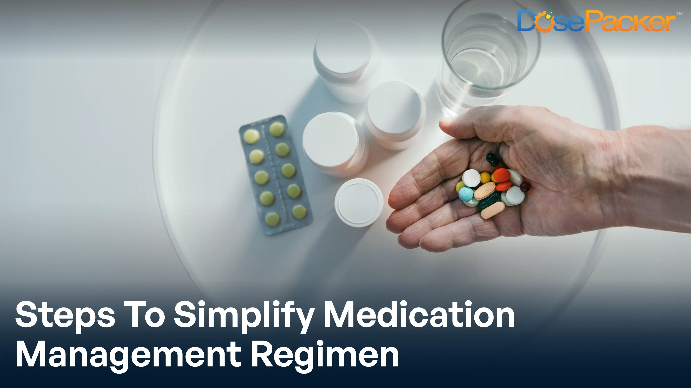 steps to simplify medication management regimen