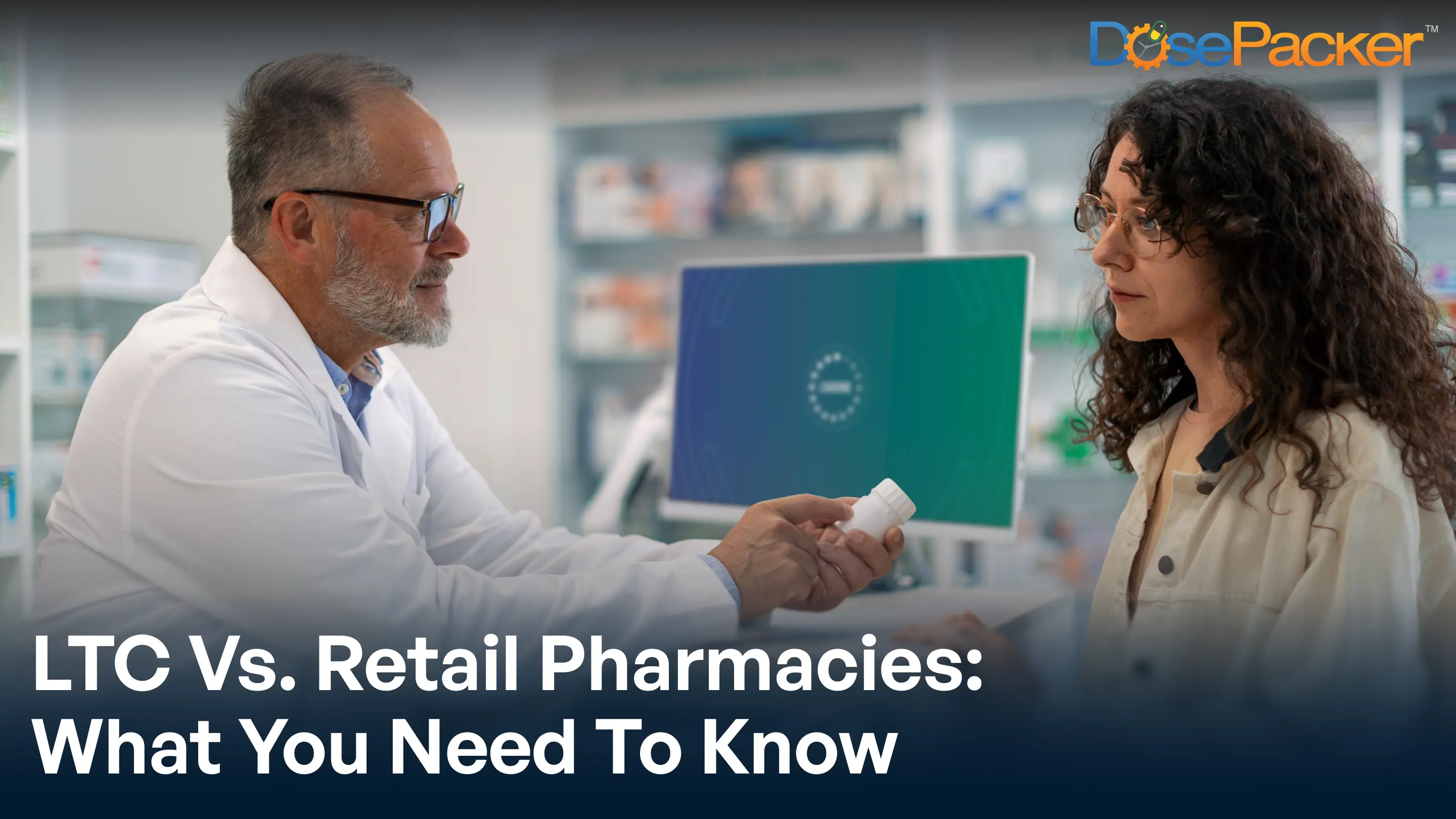 LTC Vs. Retail Pharmacies: What you need to know