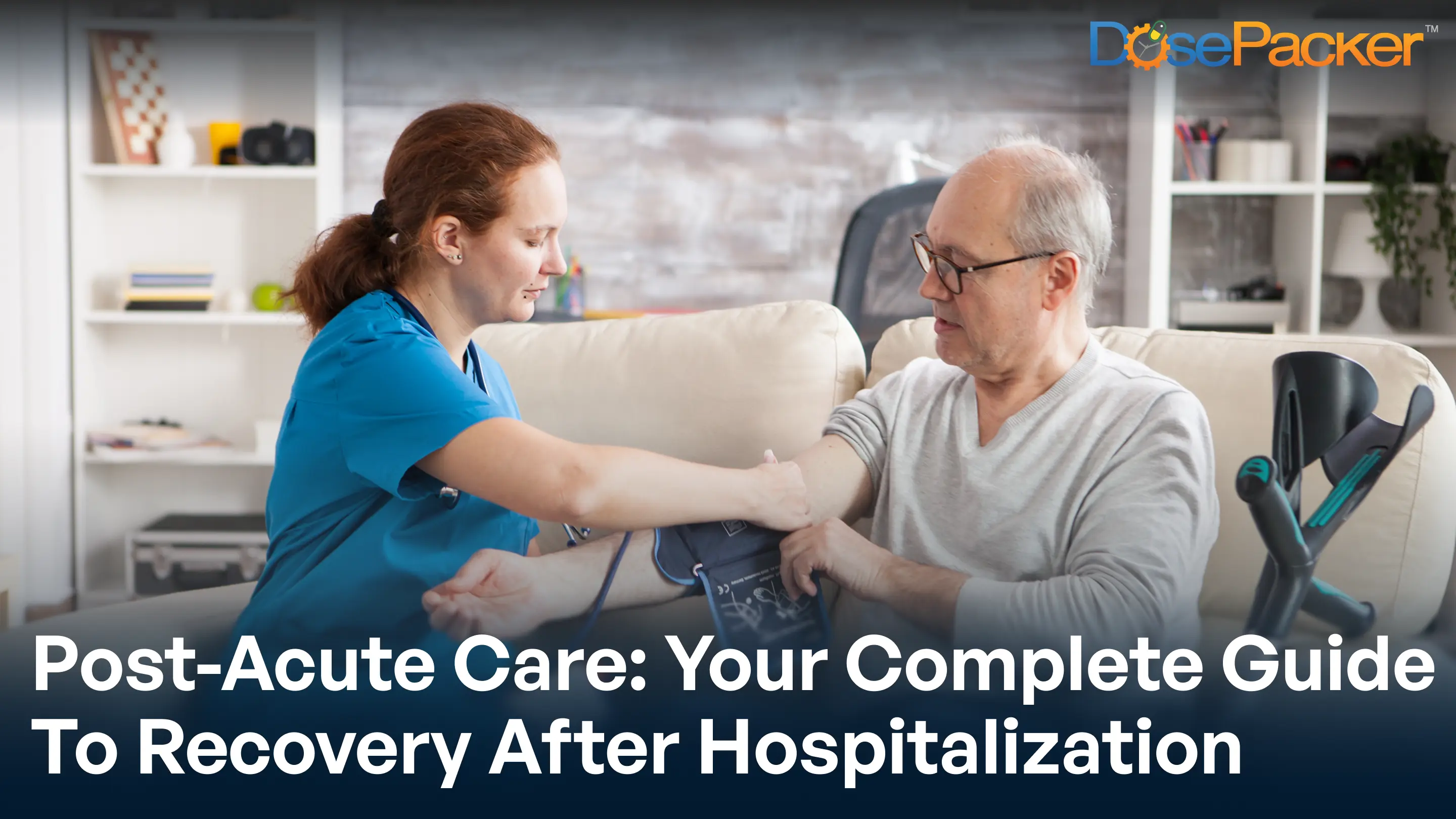 post-acute care: your complete guide to recovery after hospitalization