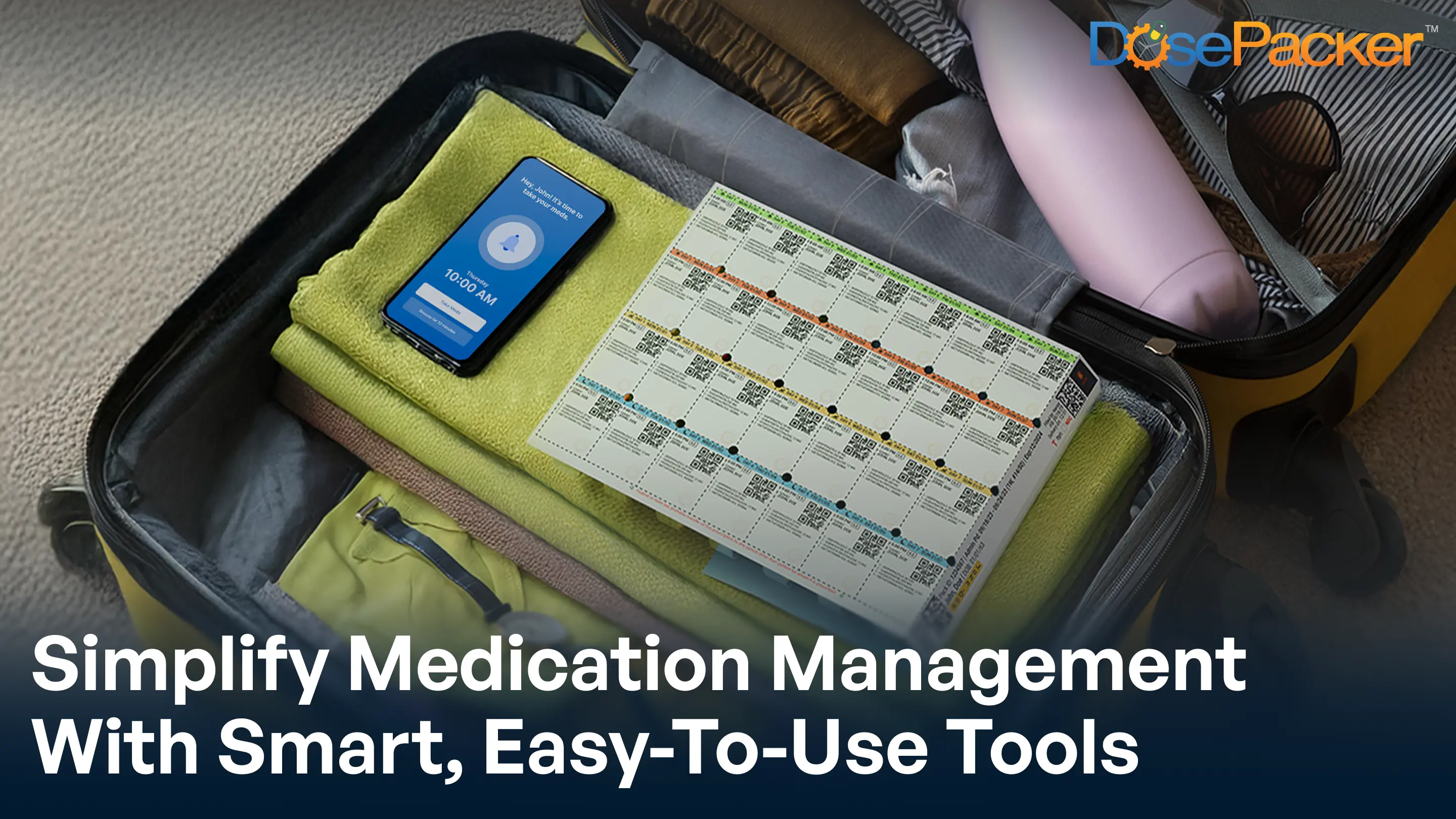 Simplify medication management with smart, easy to use tools
