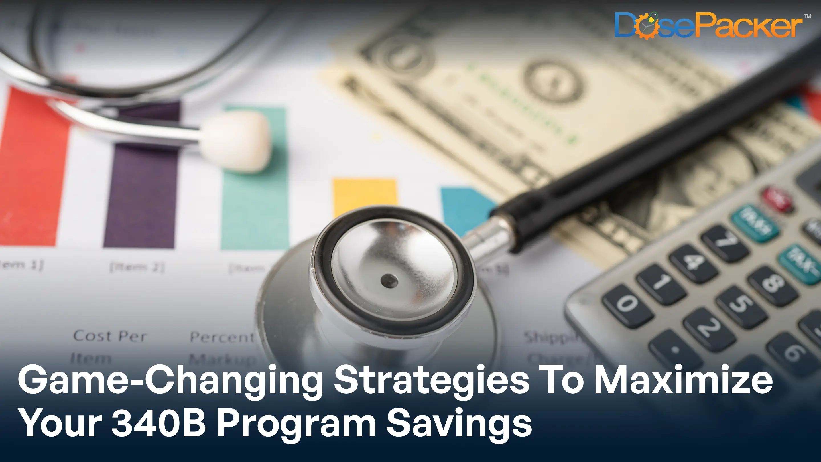 game- changing strategies to maximize your 340b program savings