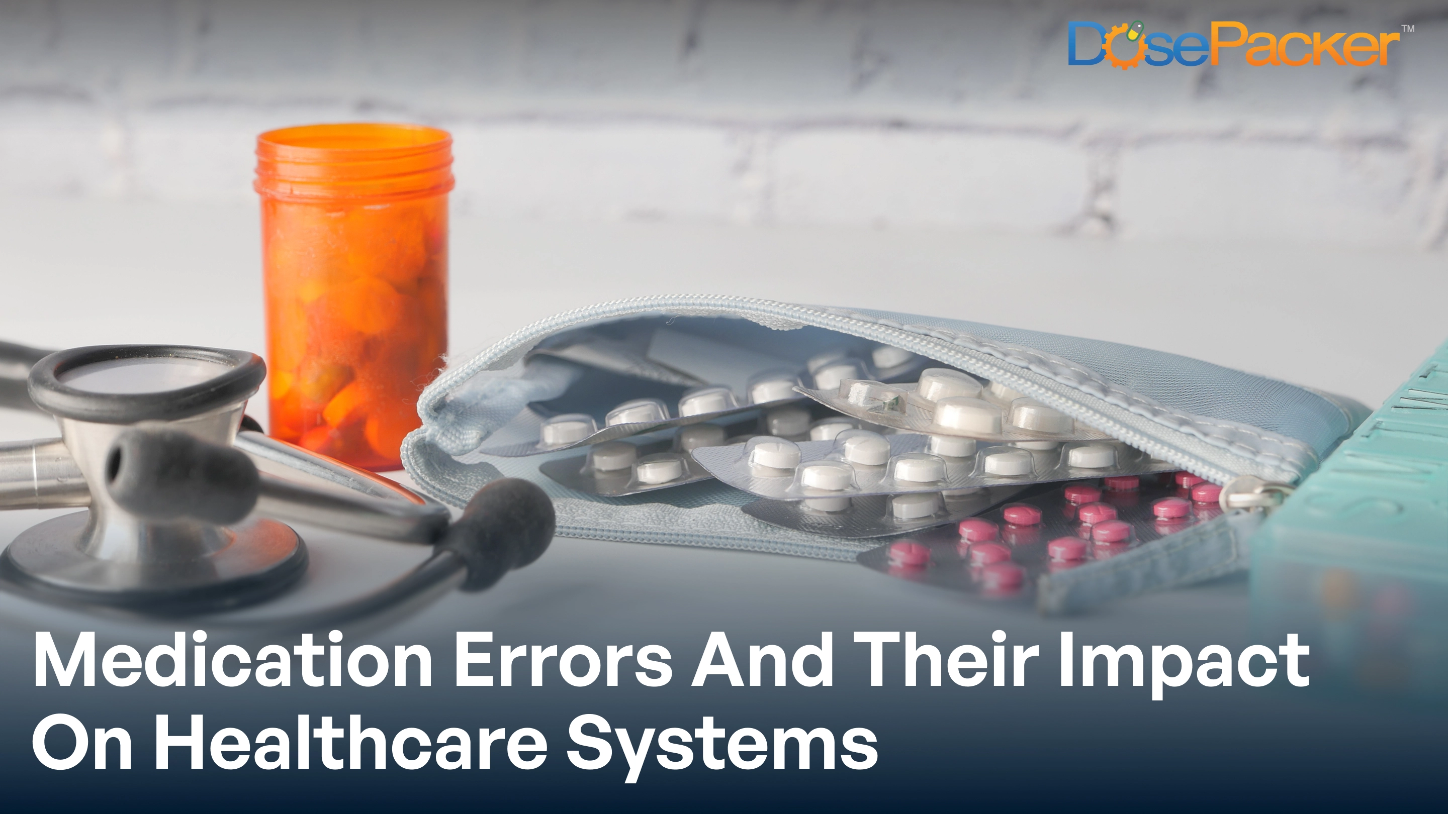 medication errors and their impact on healthcare systems