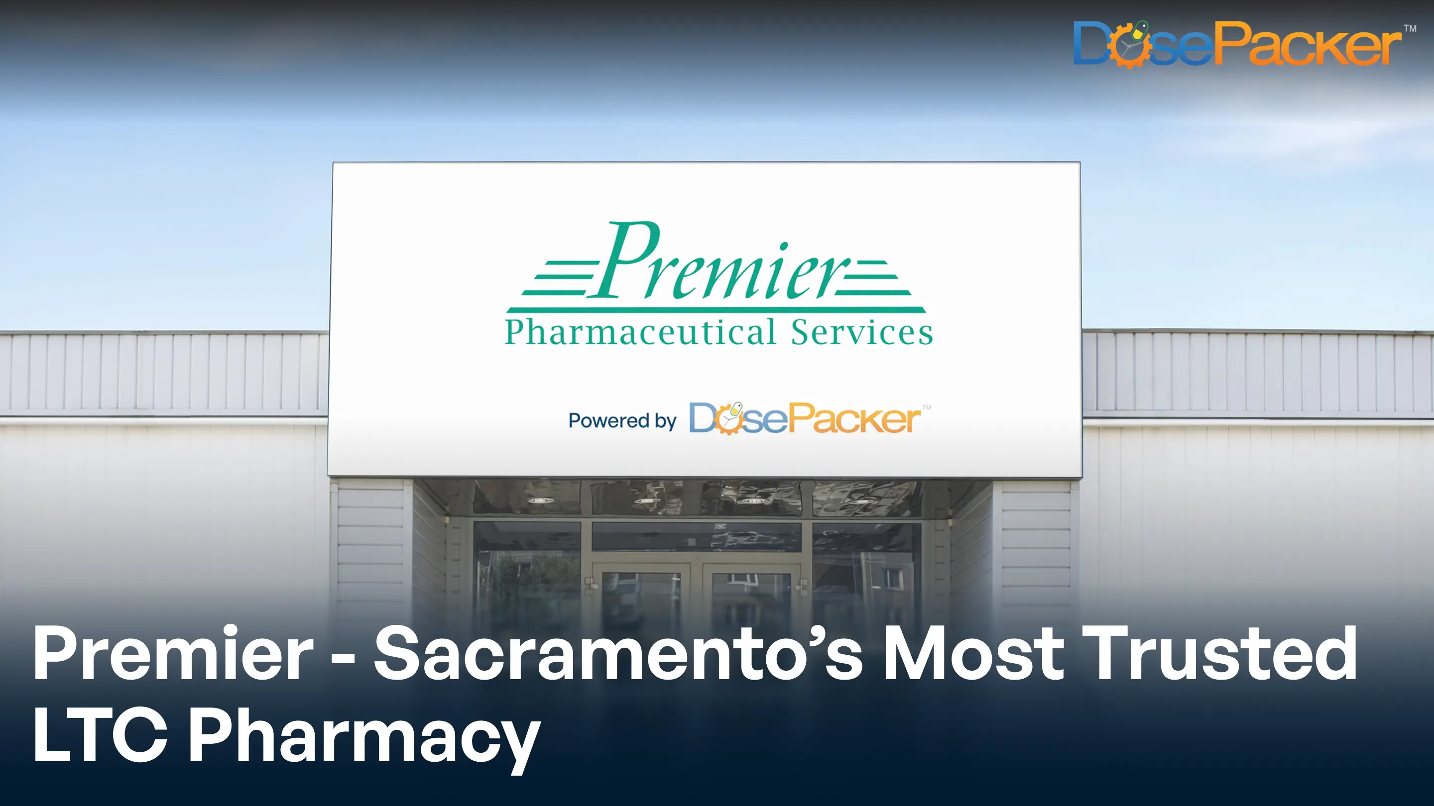 Premier - sacramento's most trusted LTC pharmacy