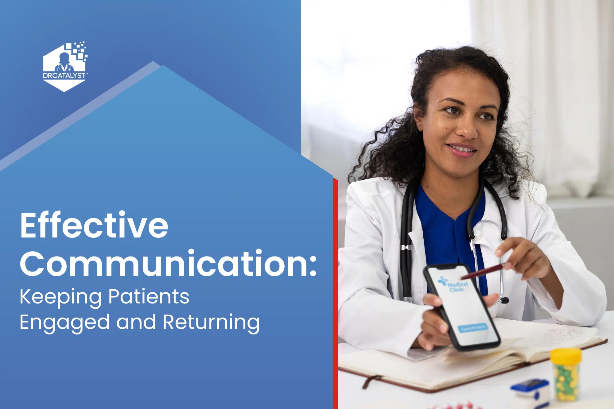 Effective Communication: Keeping Patients Engaged and Returning