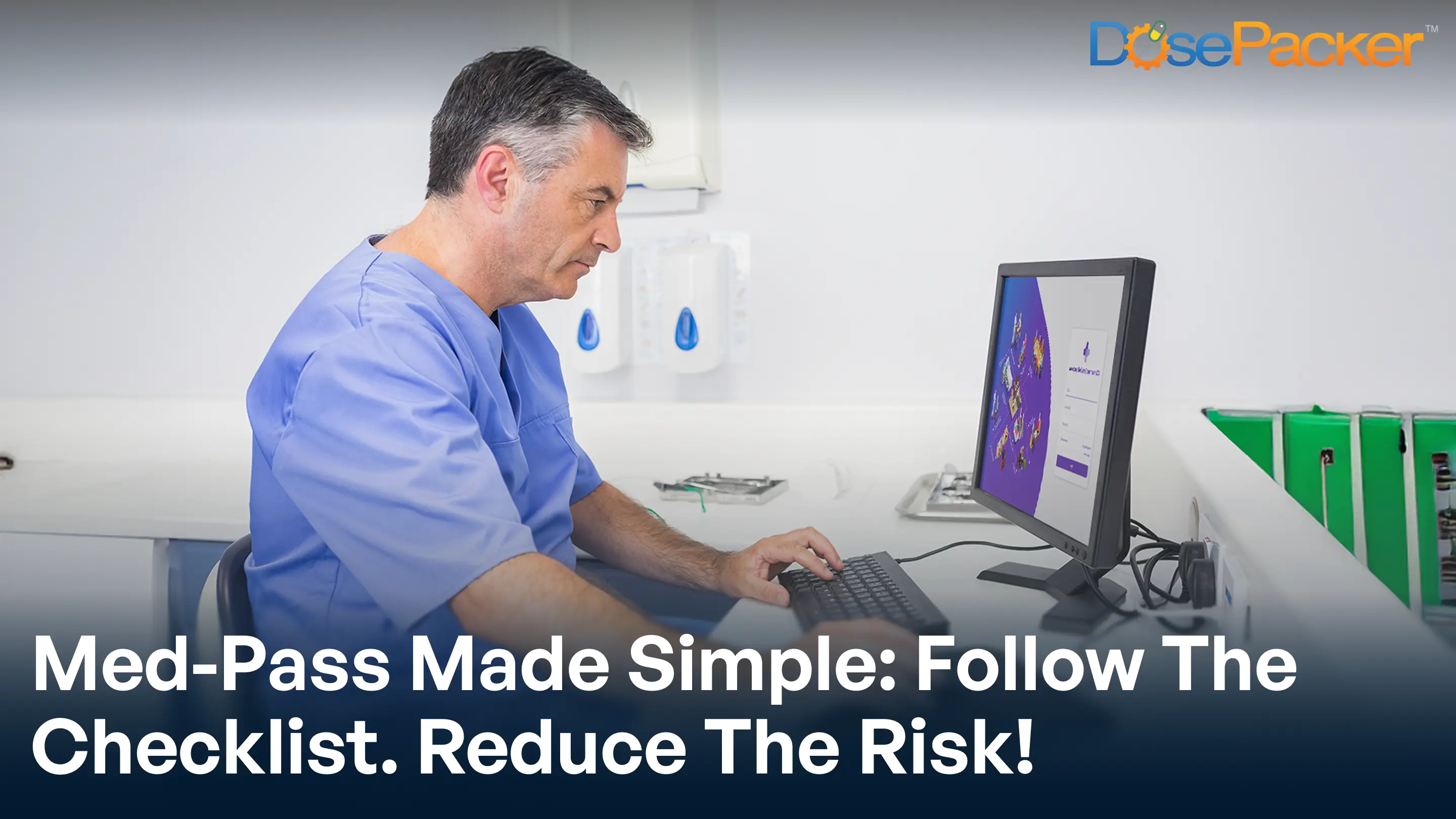 Med-Pass made simple: Follow the checklist. Reduce the Risk!