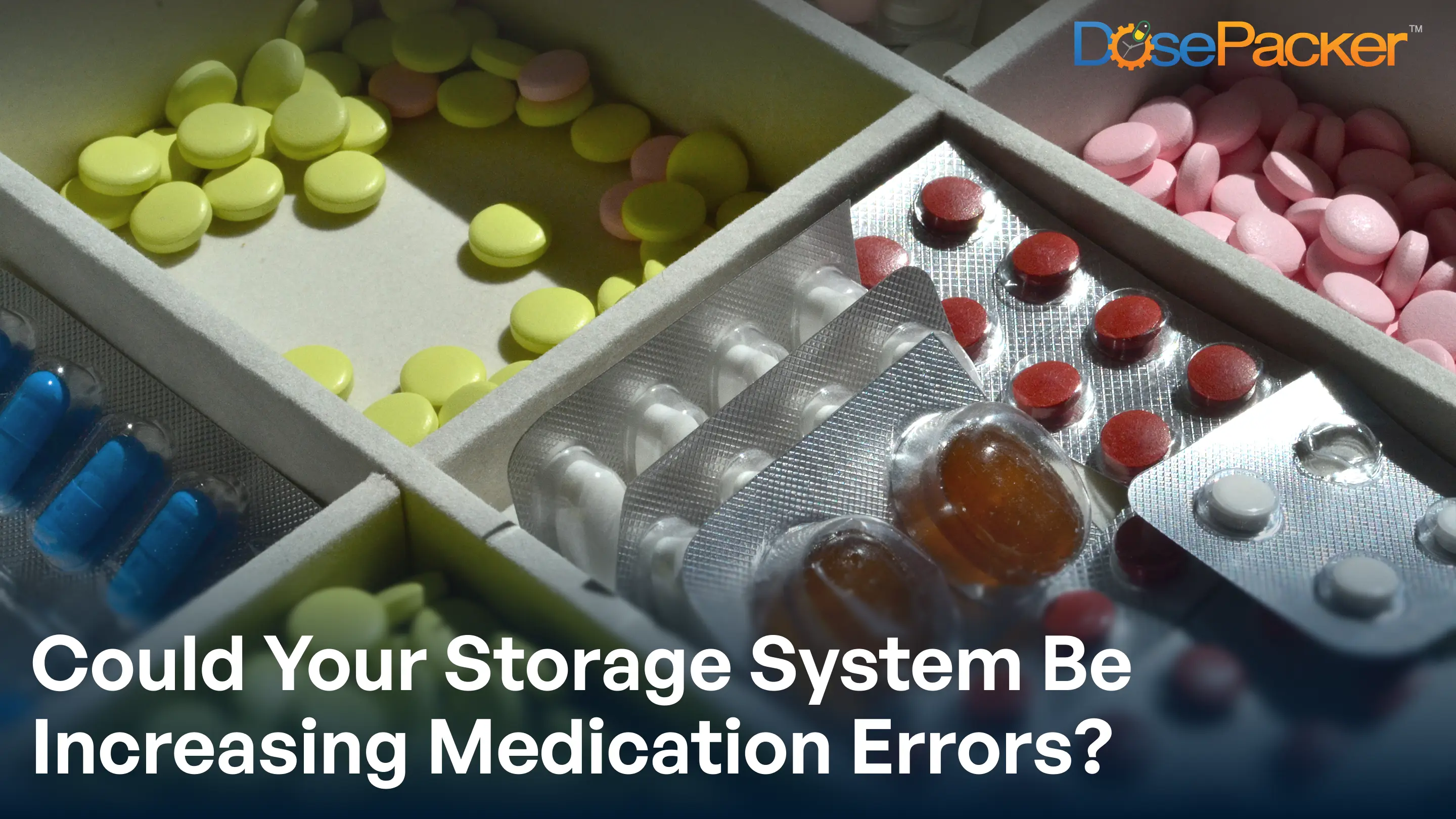 Could your storage system be increasing medication errors?