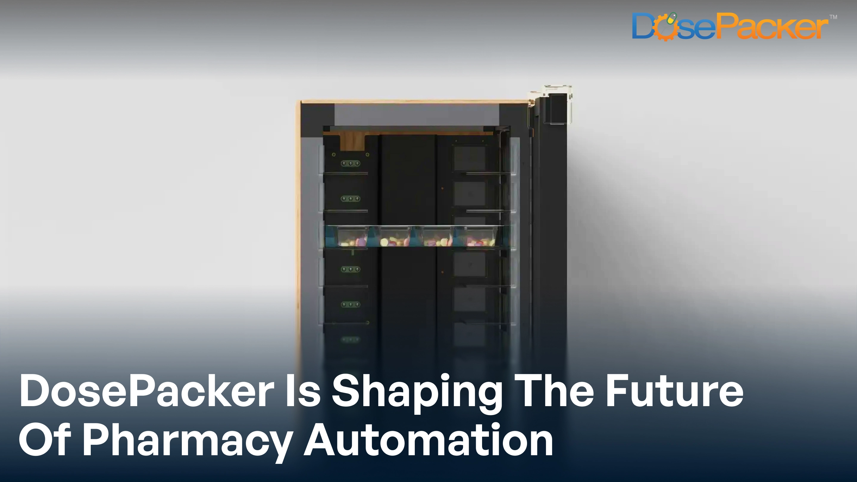 DosePacker is shaping the future of pharmacy automation