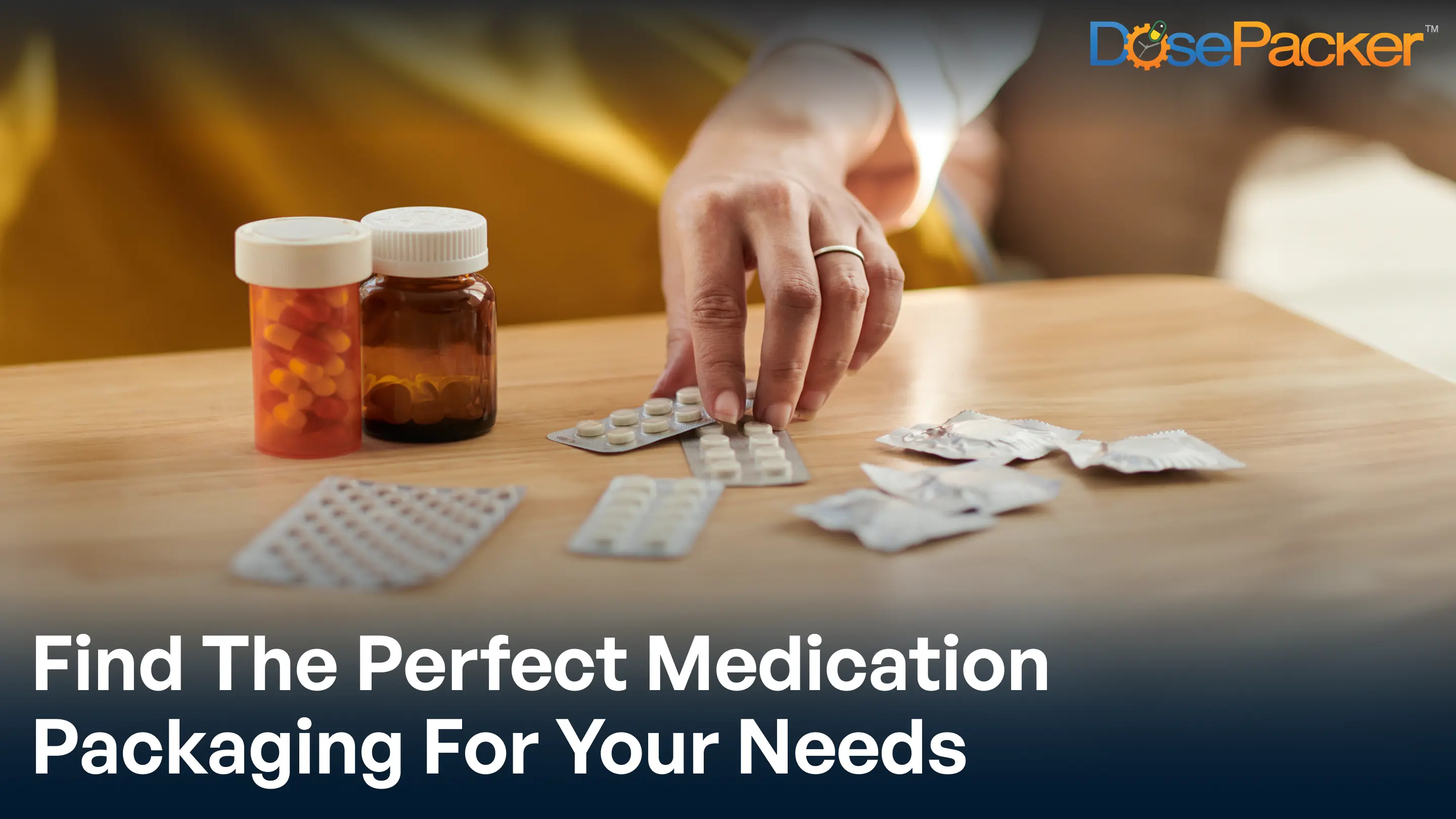 Find the Perfect medication packaging for your needs