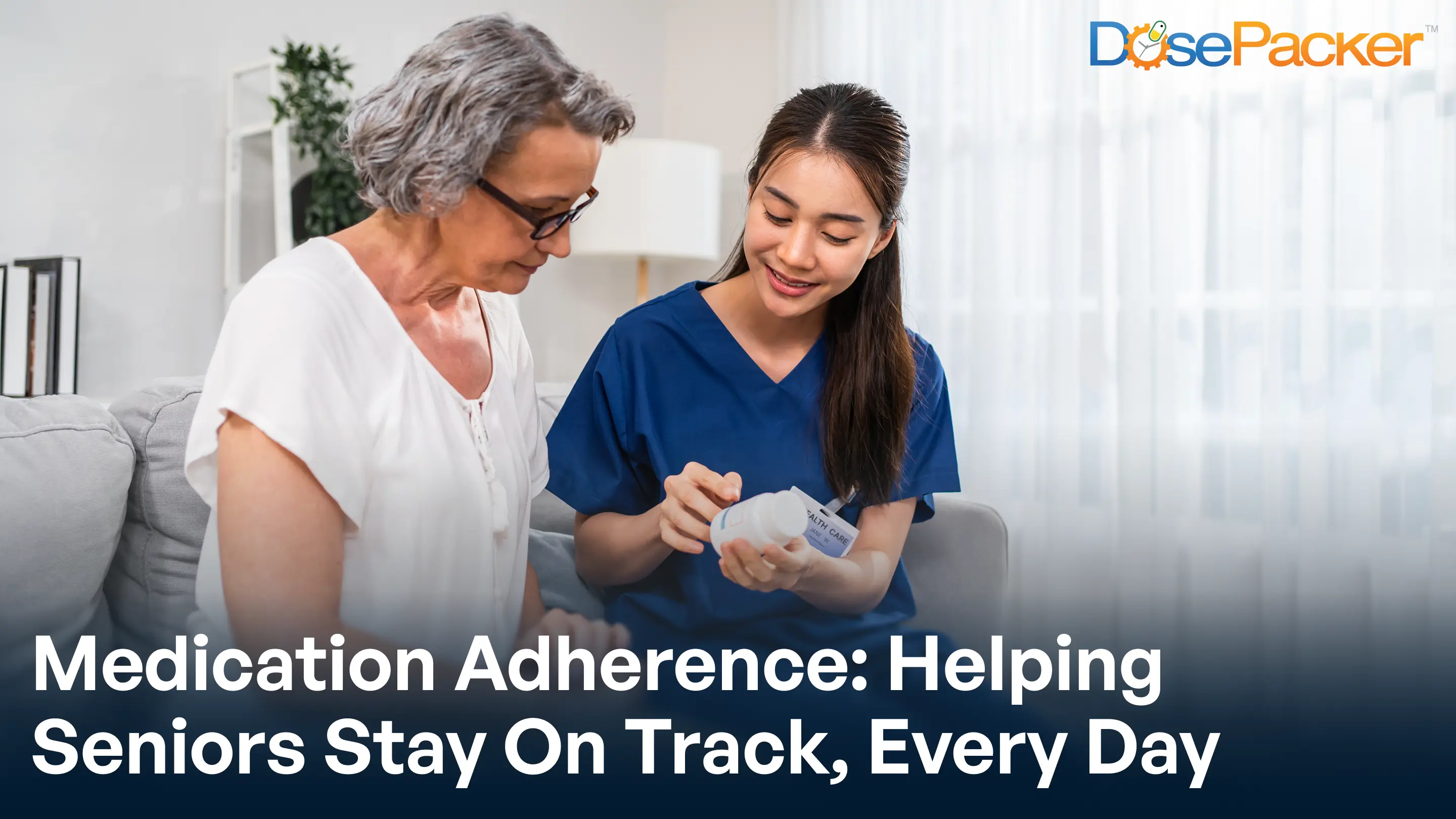 Medication adherence: helping seniors stay on track, every day