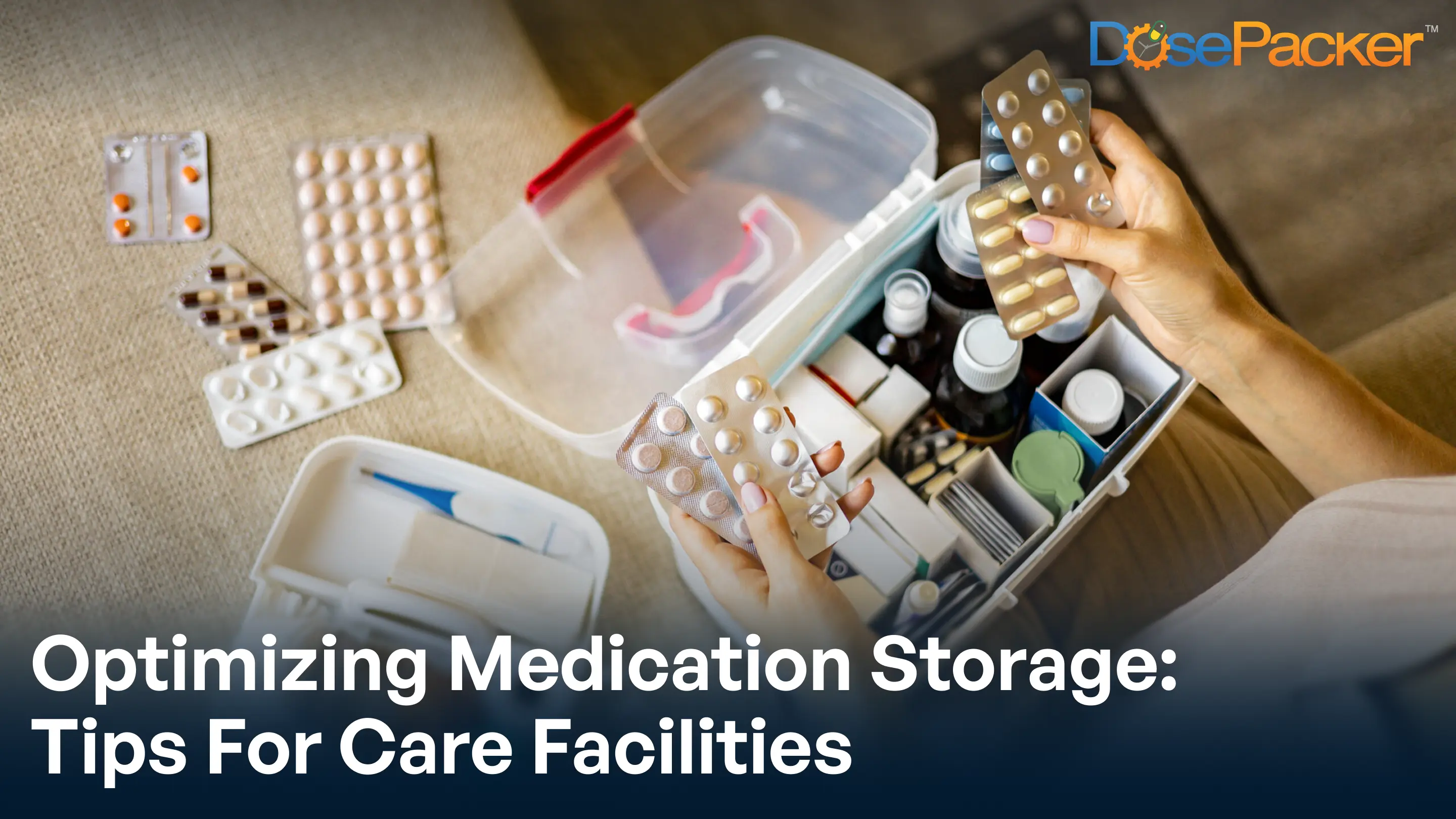 optimizing medication storage: Tips for care facilities