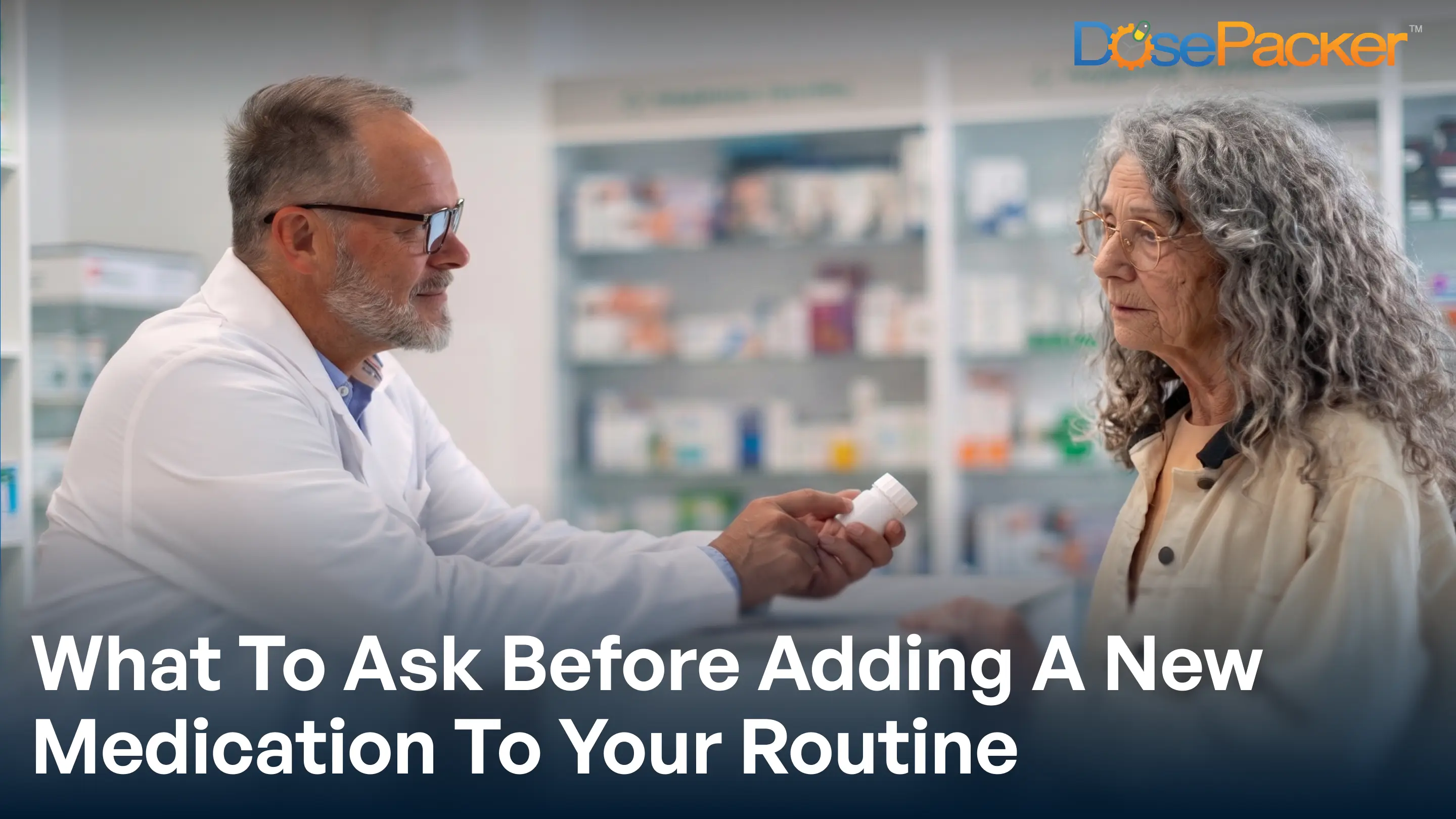 what to ask before adding a new medication to your routine