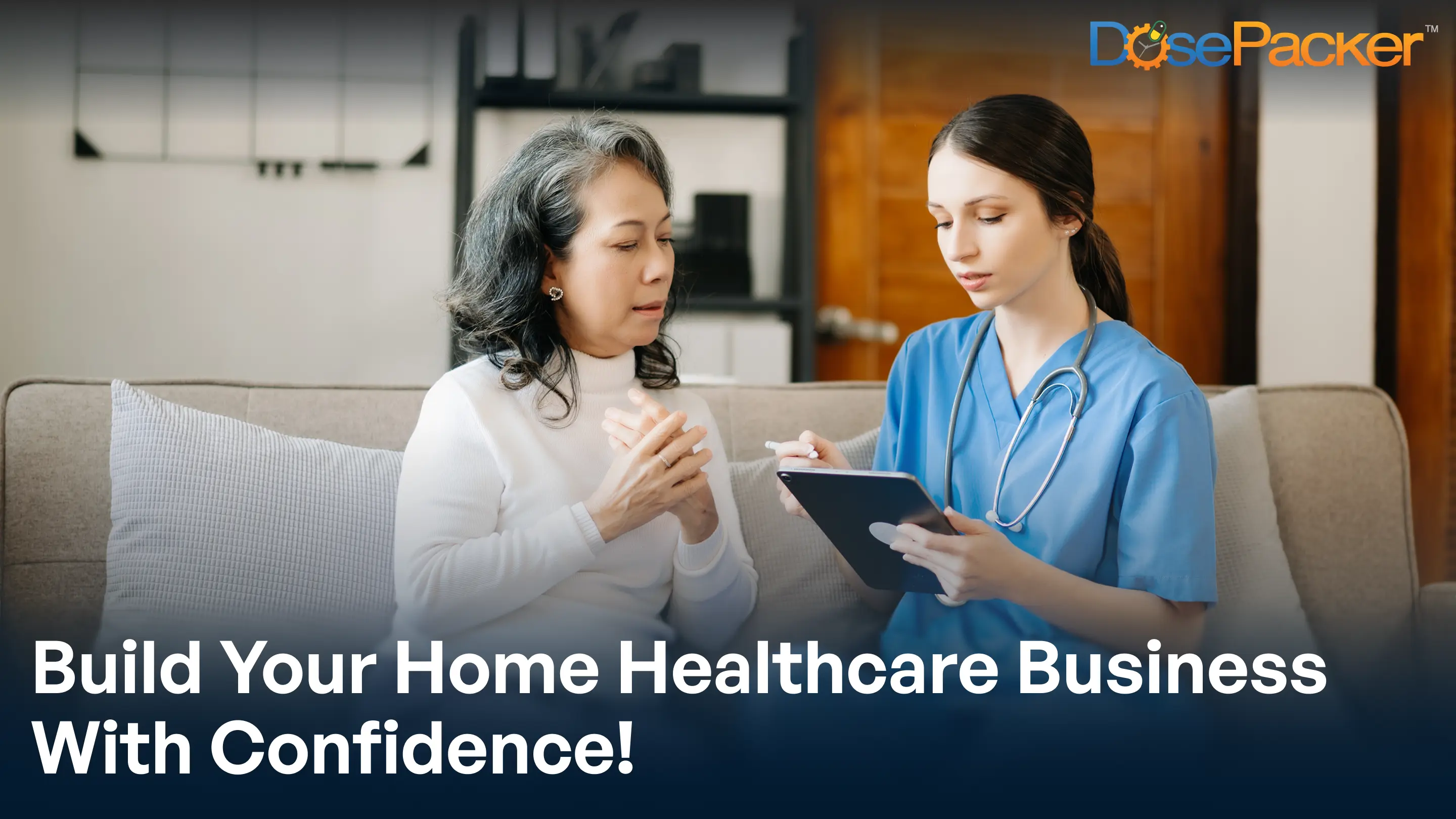 build Your home healthcare business with confidence