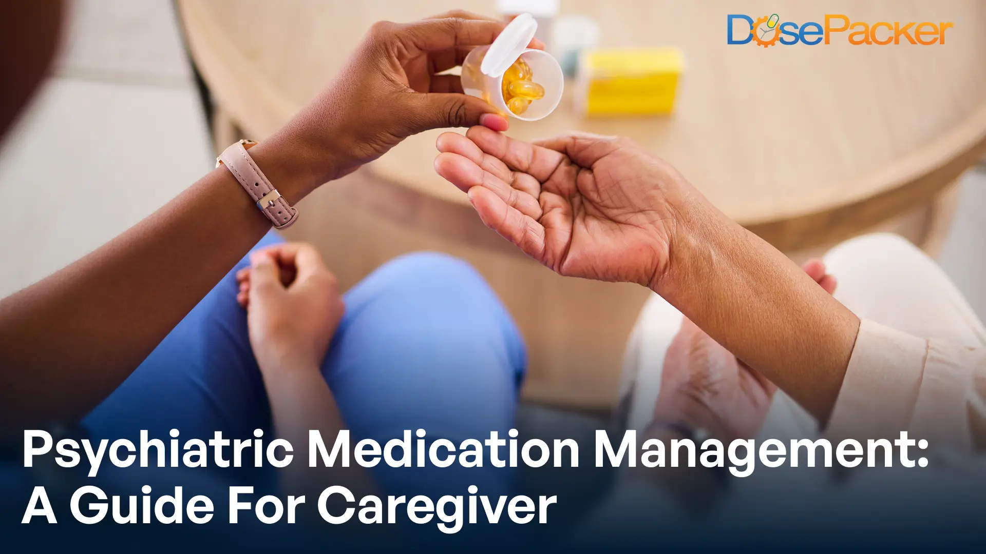 Psychiatric Medication Management: A Guide for Caregiver