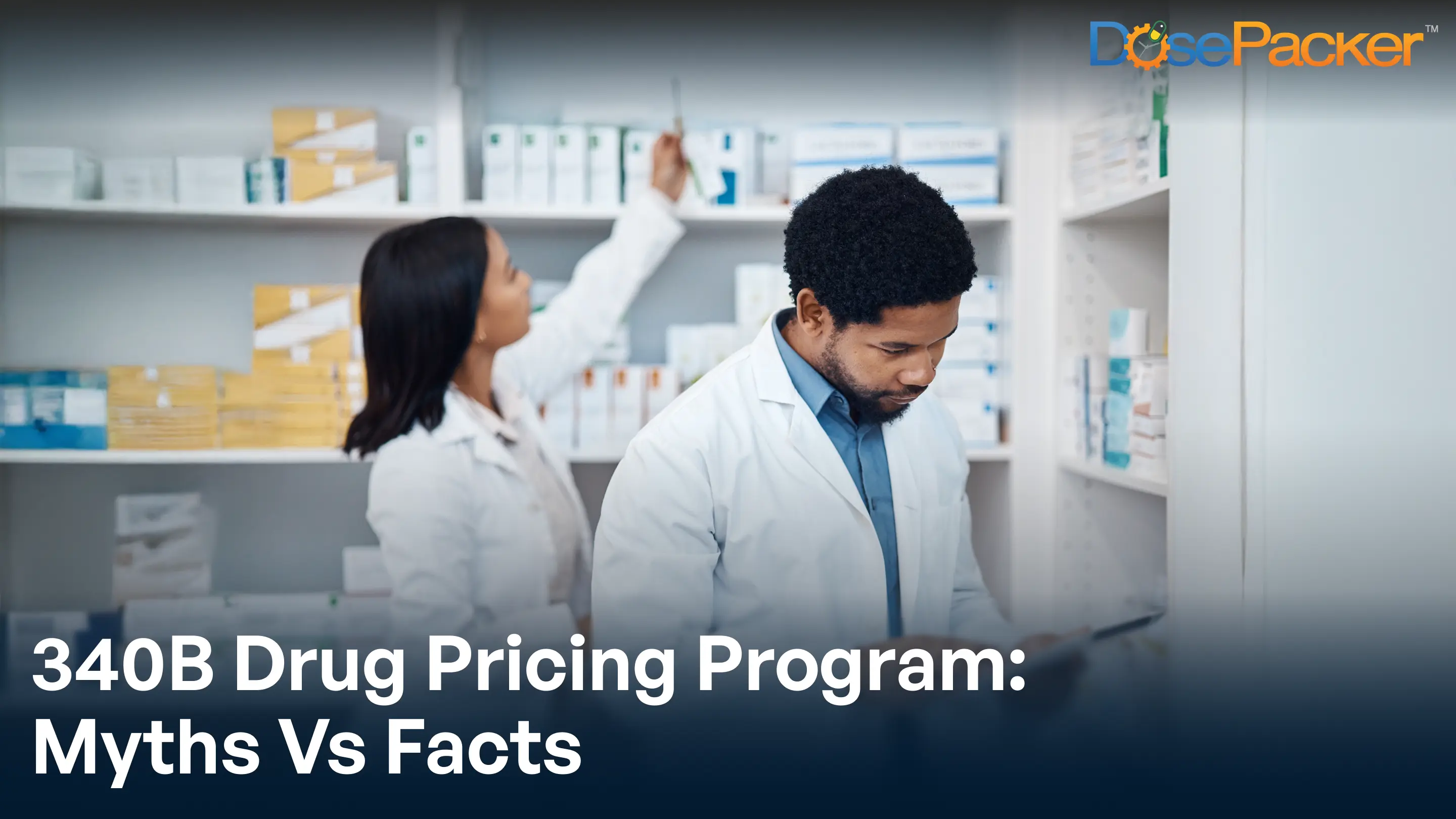340b Drug Pricing Program: Myths vs facts