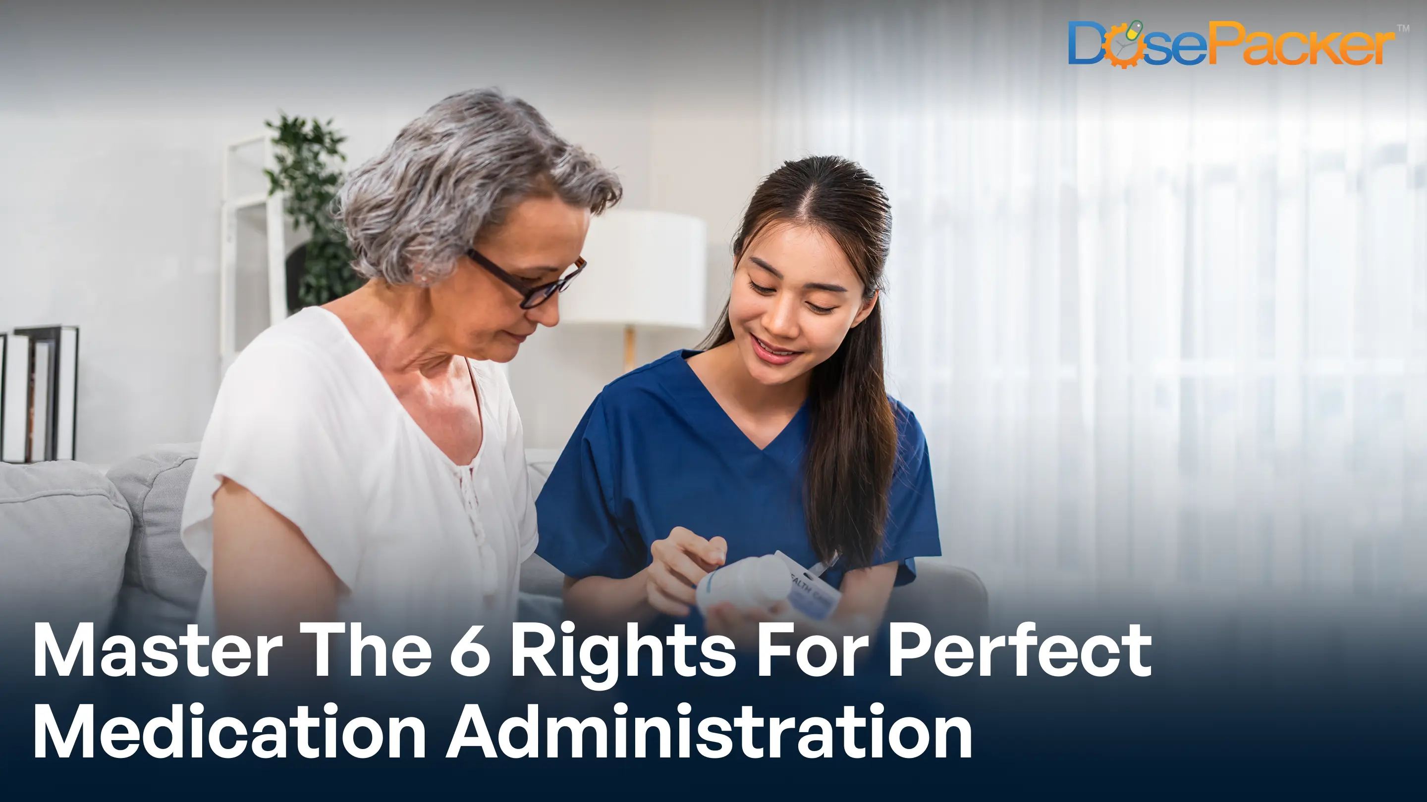 master the 6 rights for perfect medication administration