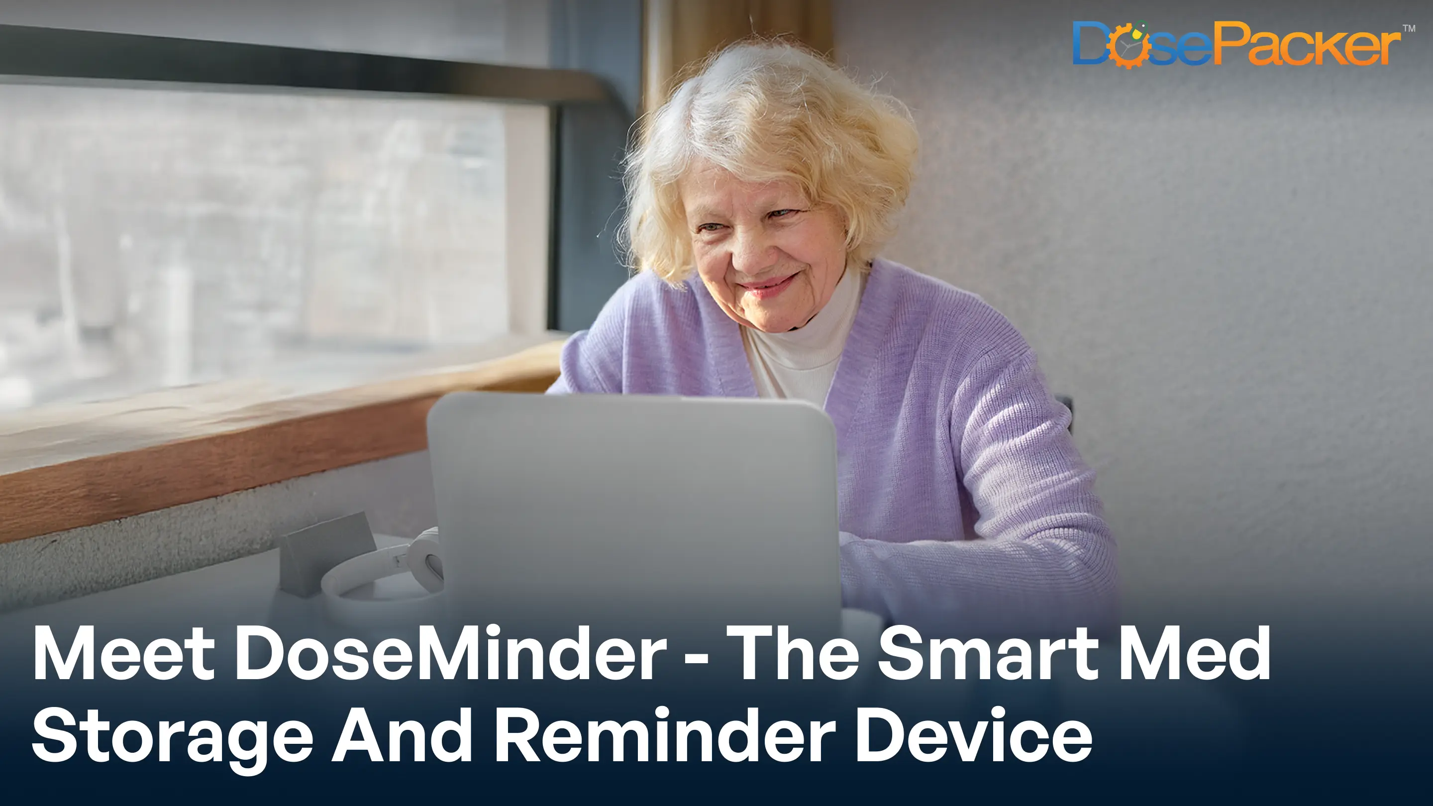 meet doseminder - the smart med storage and reminder device