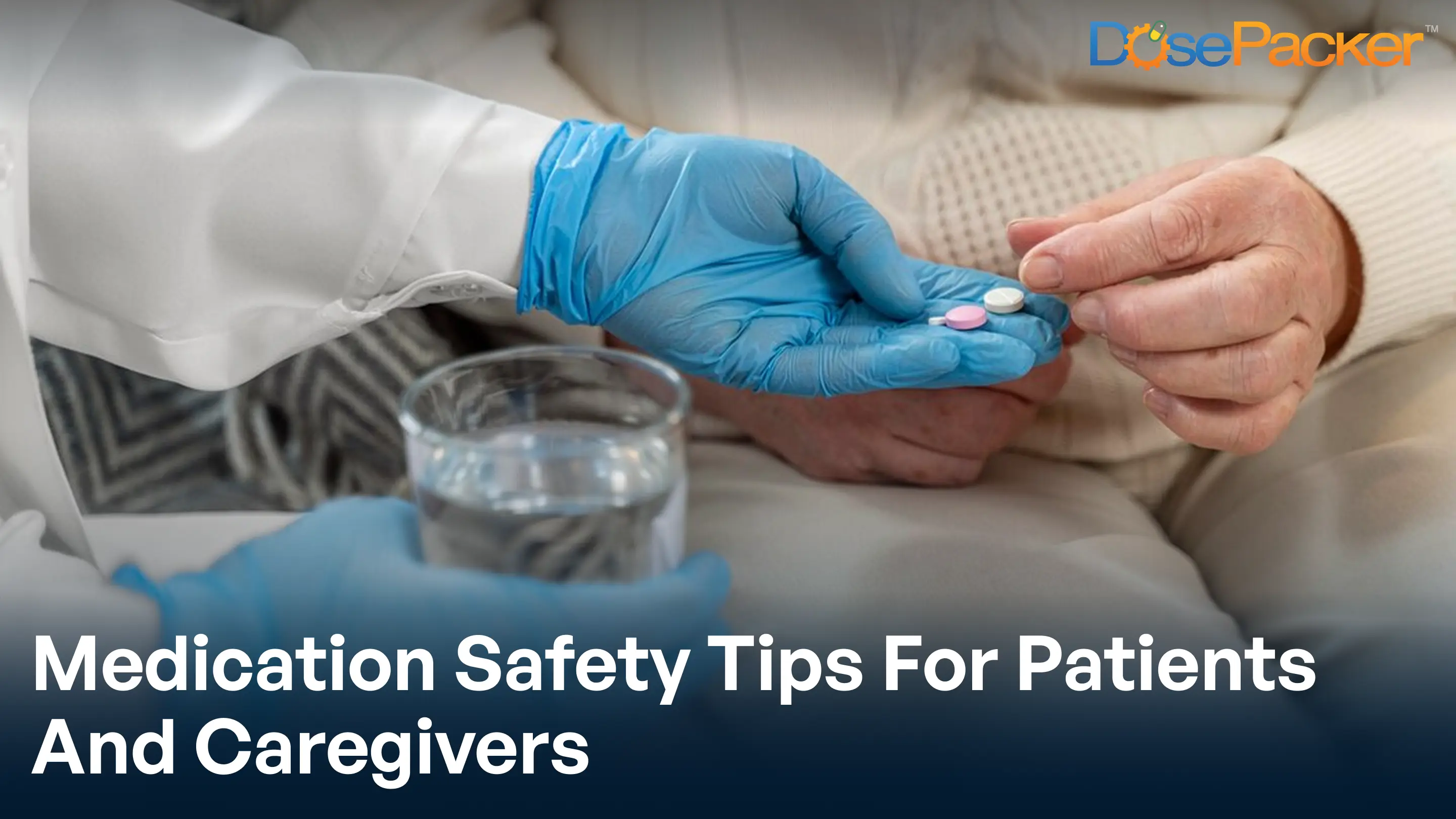Medication safety tips for patient and caregivers
